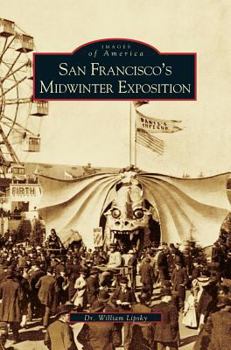 San Francisco's Midwinter Exposition - Book  of the Images of America: San Francisco