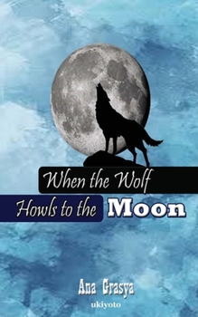 Paperback When the Wolf Howls to the Moon Book