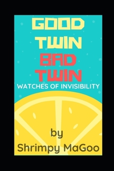 Paperback Good Twin Bad Twin: Watches of Invisibility Book