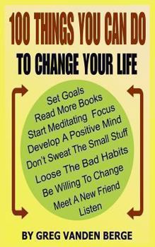 Paperback 100 Things You Can Do, To Change Your Life Book