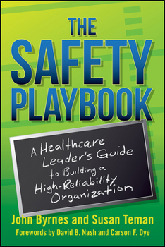 Paperback The Safety Playbook: A Healthcare Leader's Guide to Building a High-Reliability Organization Book
