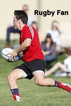 Rugby Fan: Novelty Rugby Journal Gifts for Men, Boys, Women & Girls, Blue Green Lined Paperback A5 Notebook (6" x 9") Small / Medium Size Notepad Book ... Funny Rugby Novelty Gag Humour Jokes Books