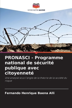 PRONASCI - Programme national de sécurité publique avec citoyenneté (French Edition)