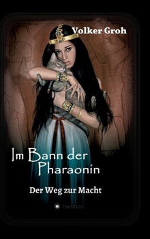 Hardcover Im Bann der Pharaonin - Der Weg zur Macht [German] Book