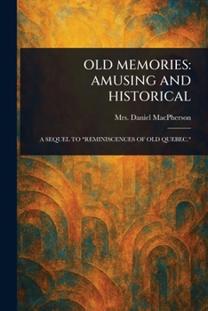 Paperback Old Memories: Amusing and Historical Book