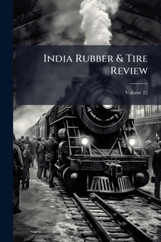 Paperback India Rubber & Tire Review; Volume 22 Book