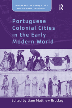 Paperback Portuguese Colonial Cities in the Early Modern World Book