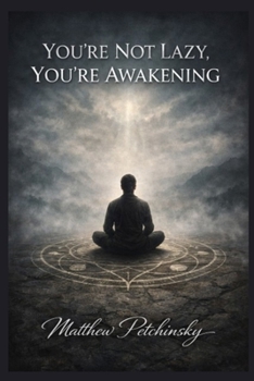 Paperback You're Not Lazy, You're Awakening Book
