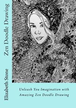 Paperback Zen Doodle Drawing: Unleash You Imagination with Amazing Zen Doodle Drawing Book