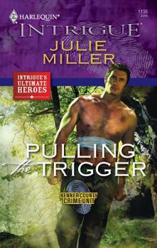 Pulling the Trigger - Book #6 of the Kenner County Crime Unit