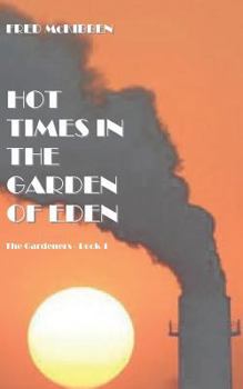 Paperback Hot Times in the Garden of Eden Book