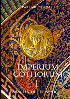 Paperback Imperium Gothorum. Nascita Di Un Impero [Italian] Book