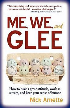 Paperback Me, We, and Glee: how to have a great attitude, work as a team and keep your sense of humor Book