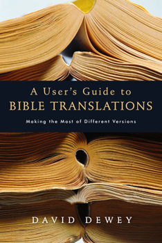 Paperback A User's Guide to Bible Translations: Making the Most of Different Versions Book