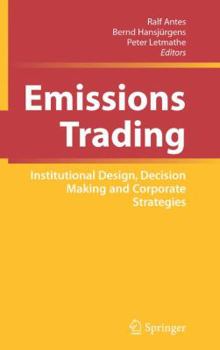 Hardcover Emissions Trading: Institutional Design, Decision Making and Corporate Strategies Book