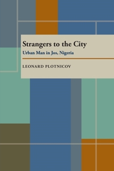 Paperback Strangers to the City: Urban Man in Jos, Nigeria Book