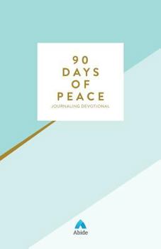Paperback 90 Days of Peace: Find Wellness Through Biblical Meditation Book