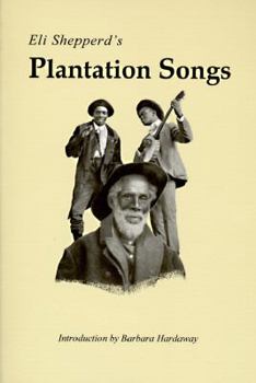 Paperback Eli Shepperd's Plantation Songs Book