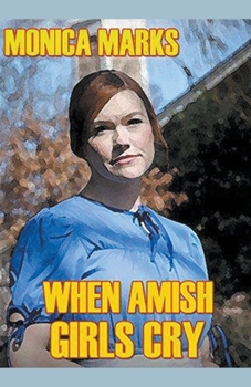 Paperback When Amish Girls Cry Book