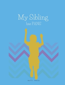 Paperback My Sibling has PANS Book