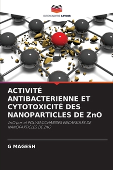 Paperback ACTIVITÉ ANTIBACTERIENNE ET CYTOTOXICITÉ DES NANOPARTICLES DE ZnO [French] Book
