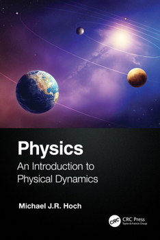 Paperback Physics: An Introduction to Physical Dynamics Book