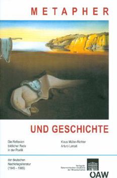 Paperback Metapher Und Geschichte: Die Reflexion Bildlicher Rede in Der Poetik Der Deutschen Nachkriegsliteratur (1945-1965) [German] Book