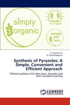 Paperback Synthesis of Pyrazoles: A Simple, Convenient and Efficient Approach Book