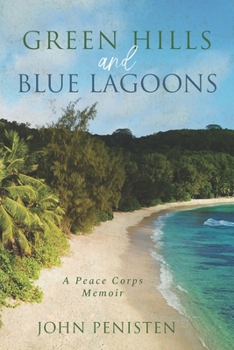 Paperback Green Hills and Blue Lagoons: A Peace Corps Memoir Book