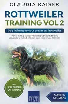Paperback Rottweiler Training Vol 2 - Dog Training for Your Grown-up Rottweiler Book