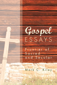 Paperback Gospel Essays: Frontier of Sacred and Secular Book