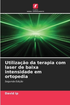 Paperback Utilização da terapia com laser de baixa intensidade em ortopedia [Portuguese] Book