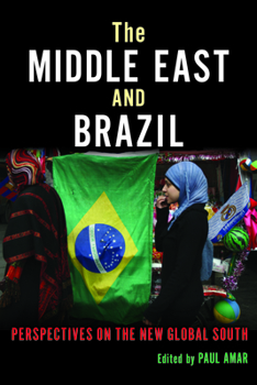 Paperback The Middle East and Brazil: Perspectives on the New Global South Book