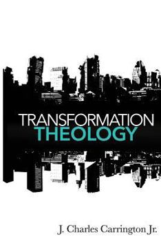 Transformation Theology: The Keys to Change in Our Inner Cities