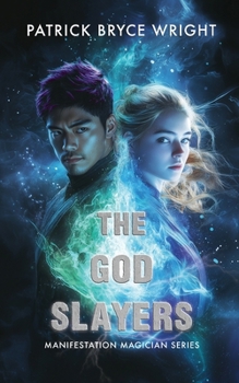 The God Slayers (Manifestation Magician)