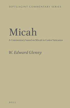 Hardcover Micah: A Commentary Based on Micah in Codex Vaticanus Book