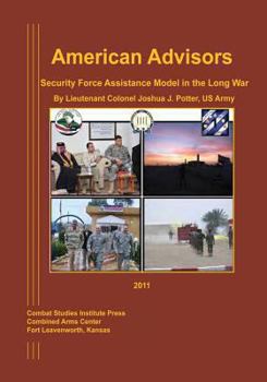 Paperback American Advisors: Security Force Assistance Model in the Long War Book