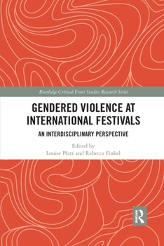 Paperback Gendered Violence at International Festivals: An Interdisciplinary Perspective Book