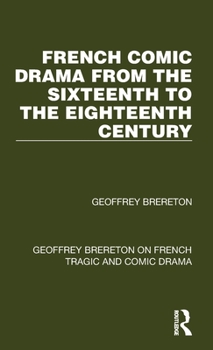 Hardcover French Comic Drama from the Sixteenth to the Eighteenth Century Book