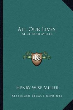 Paperback All Our Lives: Alice Duer Miller Book