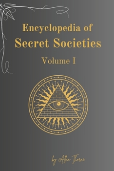 Paperback Encyclopedia of The Secret Societies: - volume I Book