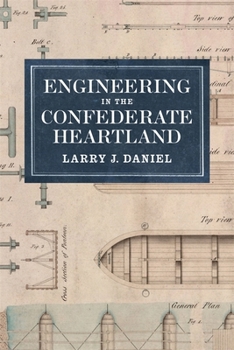 Hardcover Engineering in the Confederate Heartland Book