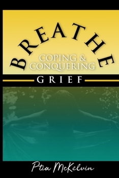 Paperback Breathe: Coping & Conquering Grief Book