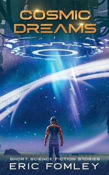 Cosmic Dreams (Short Science Fiction Stories)