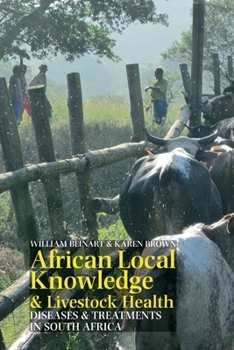 Hardcover African Local Knowledge & Livestock Health: Diseases & Treatments in South Africa Book