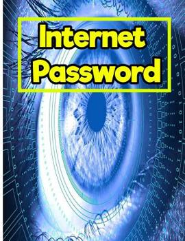 Internet Password: 8.5 Inches By 11 Inches 150 pages