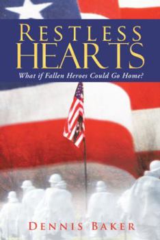 Paperback Restless Hearts: What If Fallen Heroes Could Go Home? Book