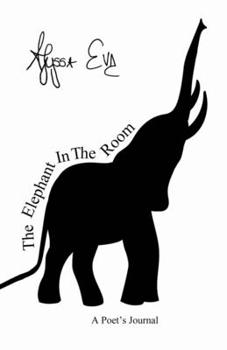 Paperback The Elephant In The Room: A Poet's Journal Book