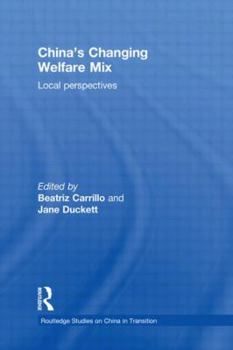 Hardcover China's Changing Welfare Mix (Routledge Studies on China in Transition) Book