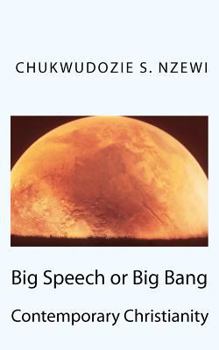 Paperback Big Speech or Big Bang: Contemporary Christianity Book